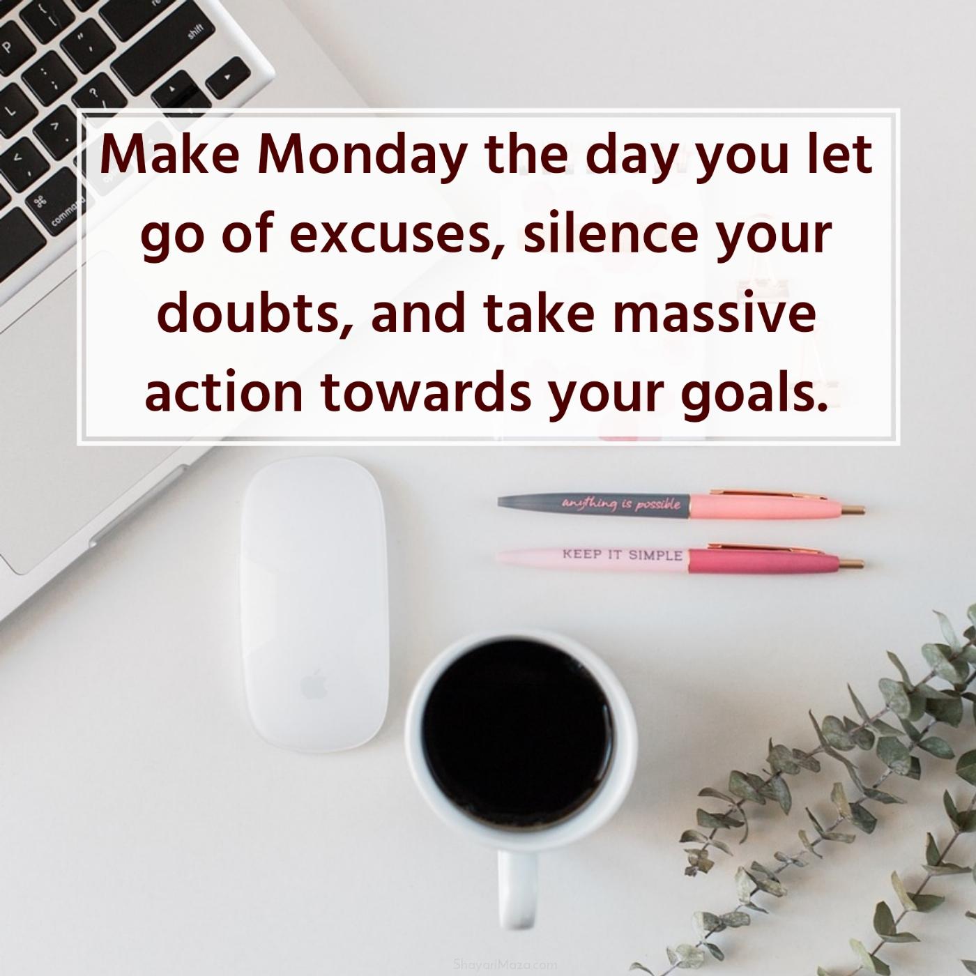 Make Monday the day you let go of excuses