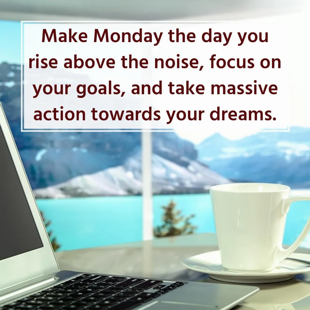 Make Monday the day you rise above the noise