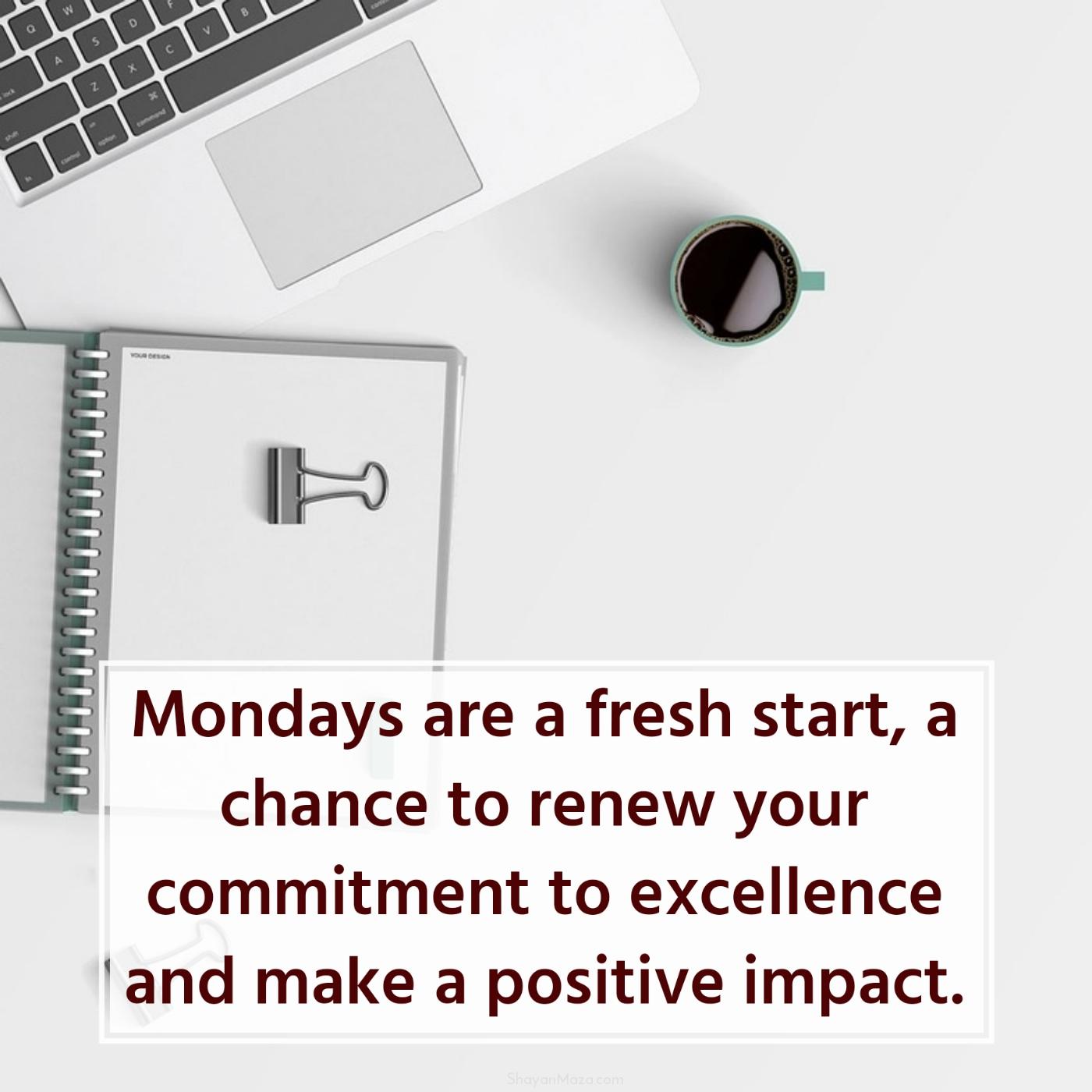 Mondays are a fresh start a chance to renew your commitment