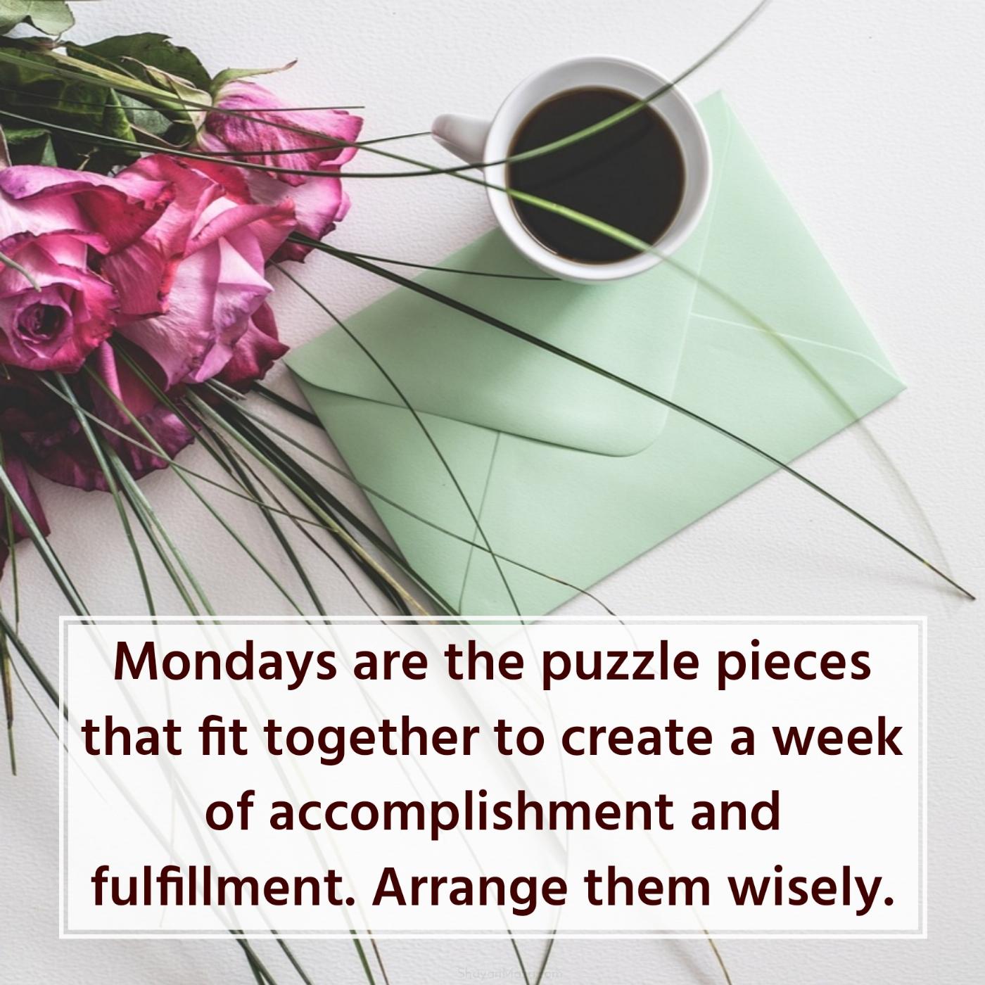 Mondays are the puzzle pieces that fit together