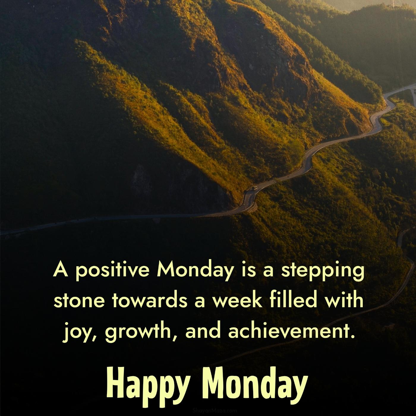 A positive Monday is a stepping stone towards a week