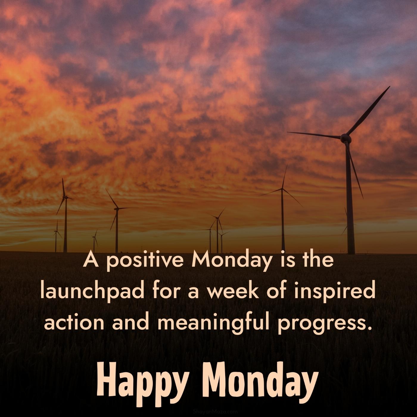 A positive Monday is the launchpad for a week