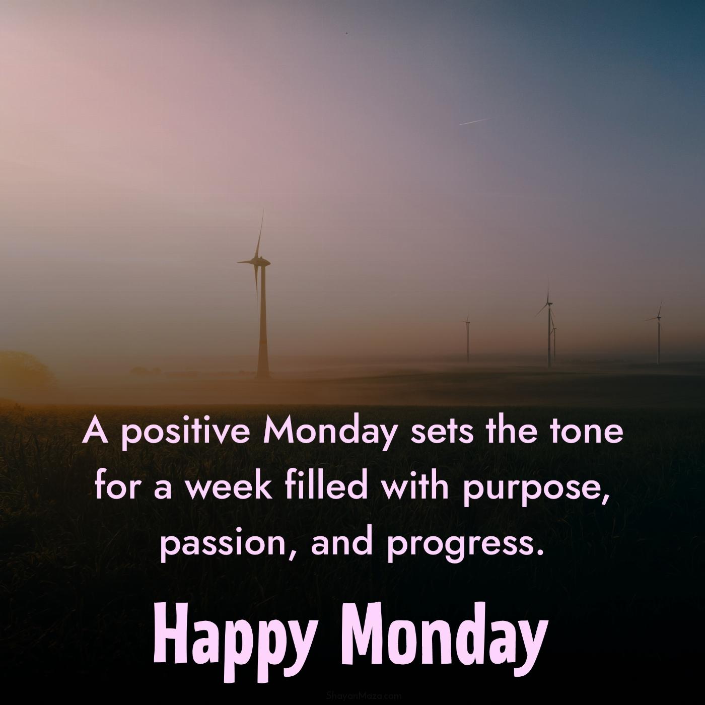 A positive Monday sets the tone for a week