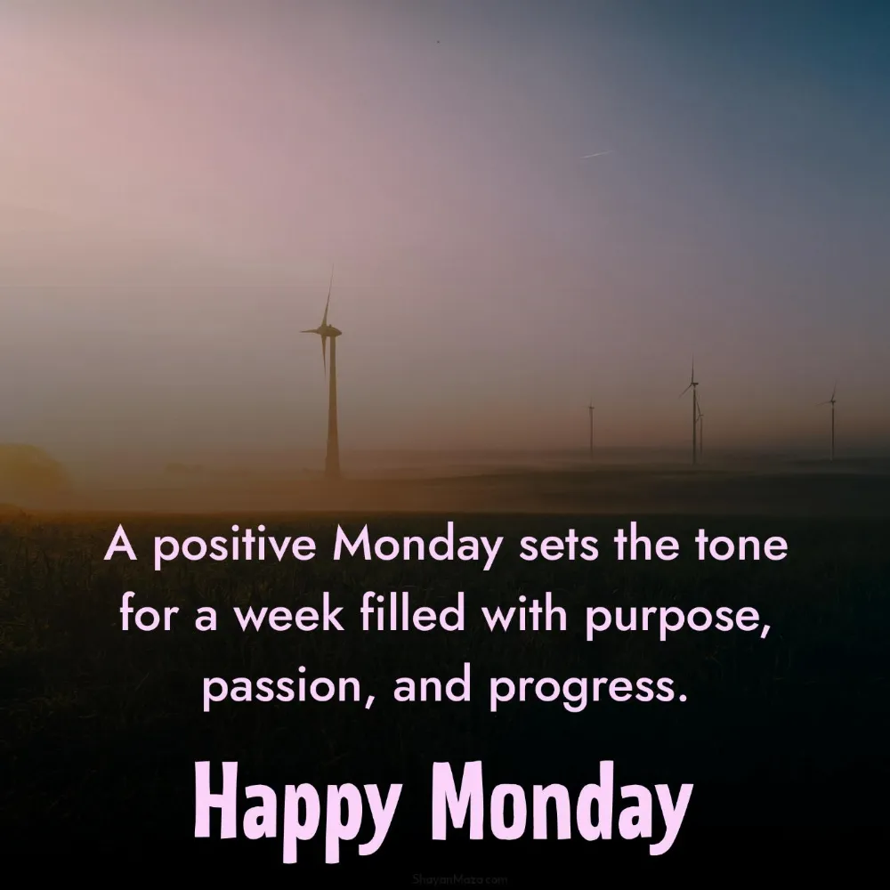 A positive Monday sets the tone for a week