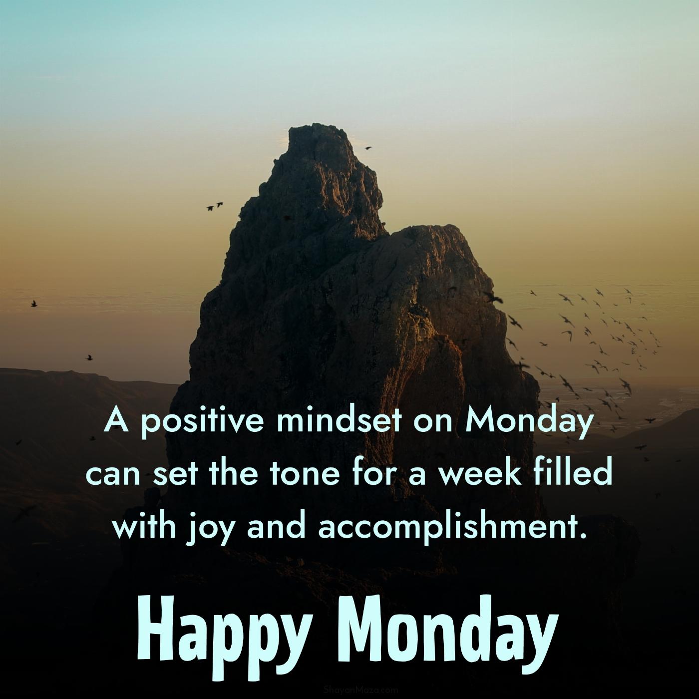 A positive mindset on Monday can set the tone for a week