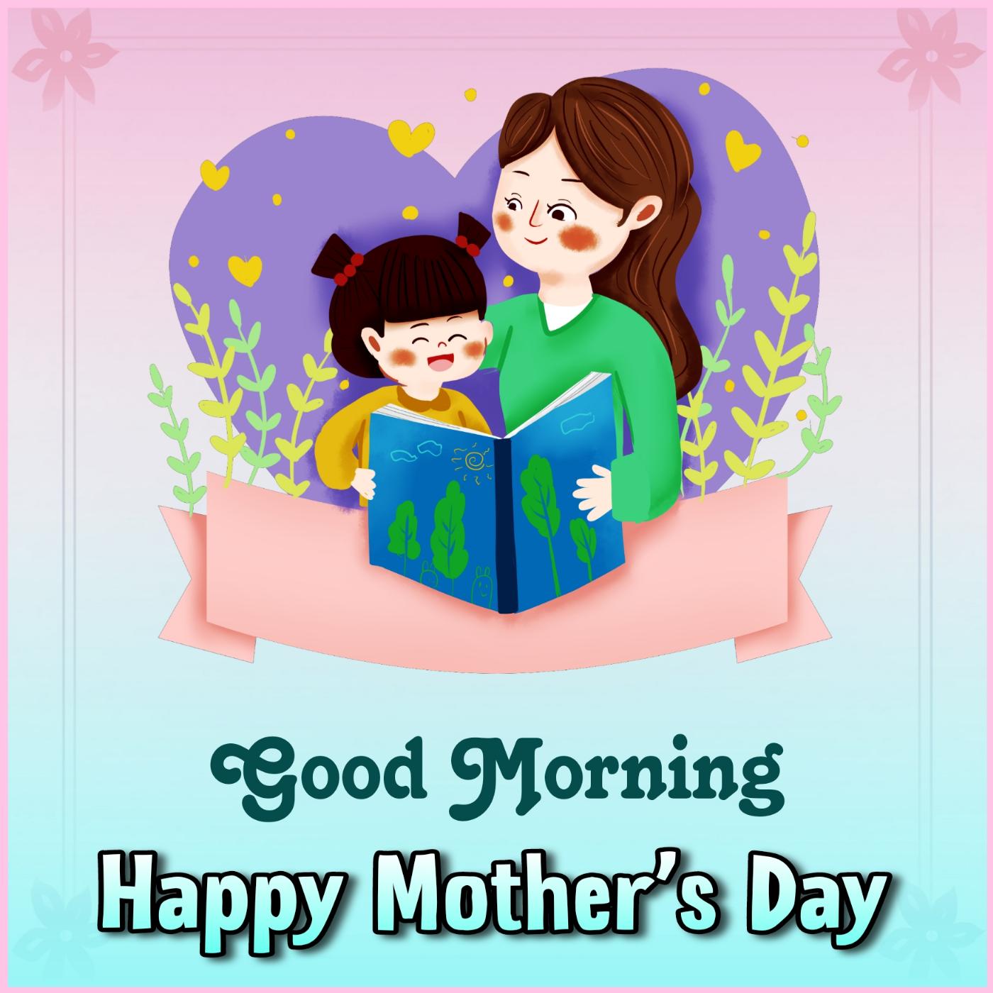 Good Morning Happy Mother's Day Images