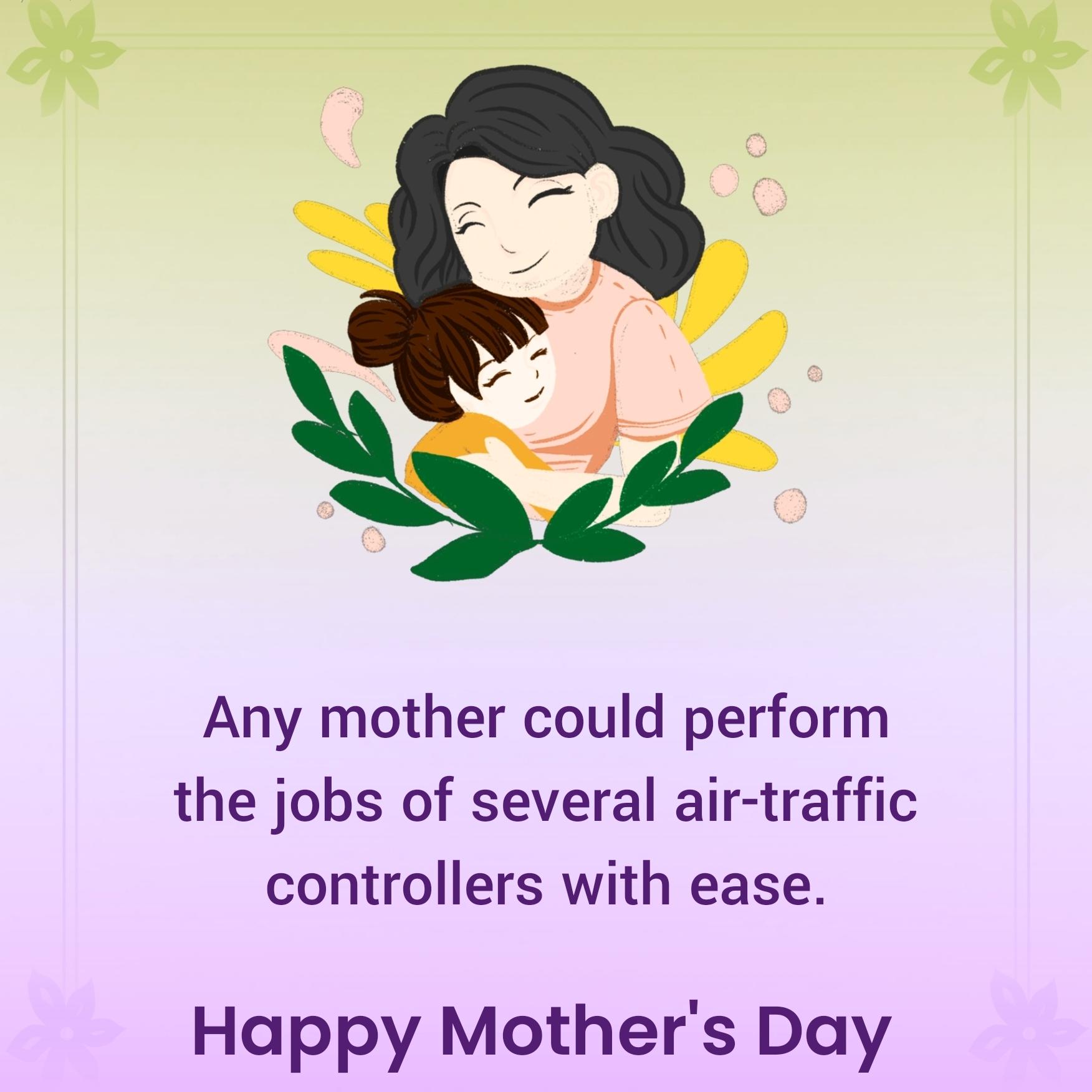 Any mother could perform the jobs of several air-traffic controllers