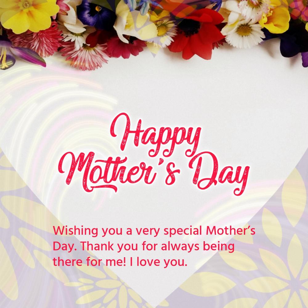 Wishing you a very special Mothers Day