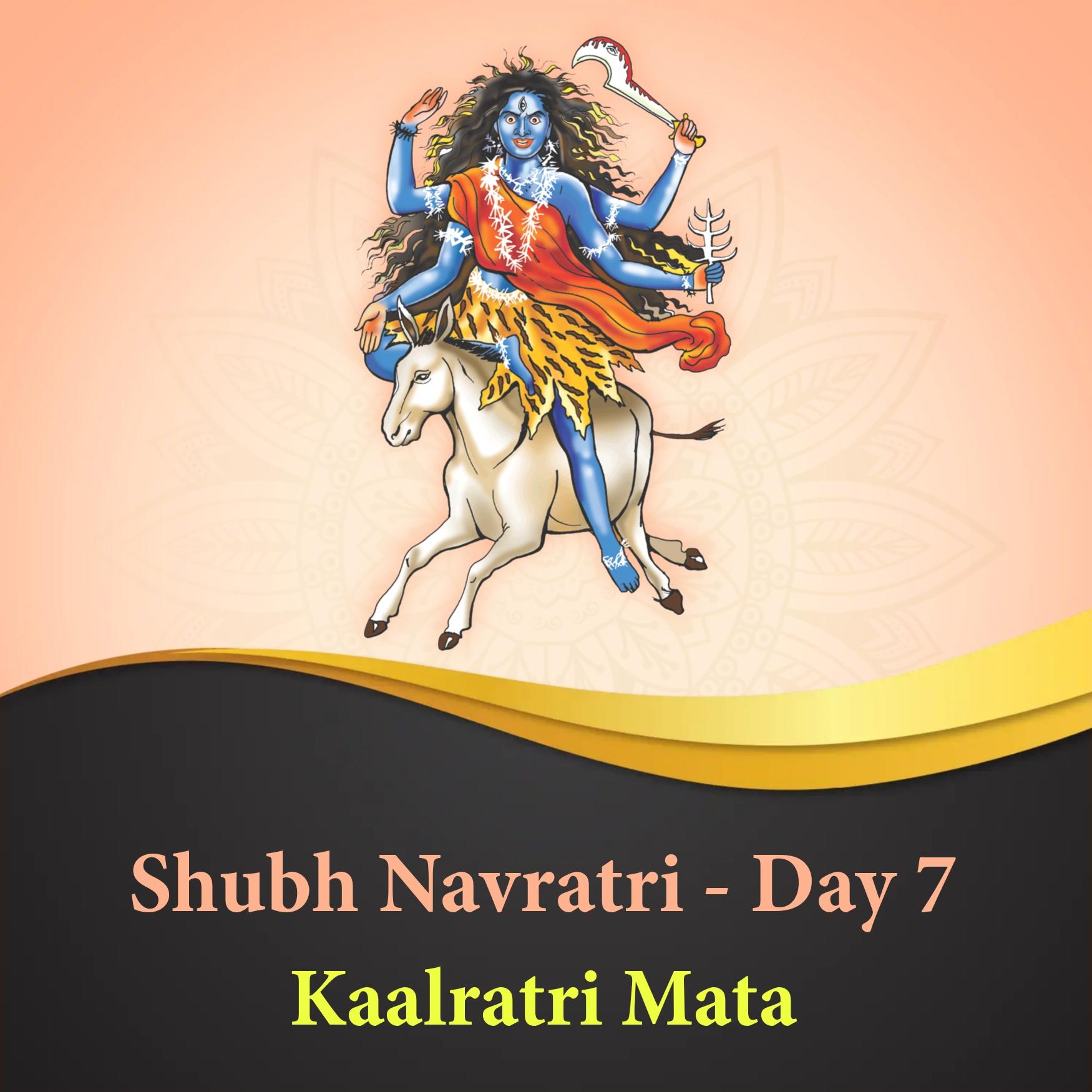 Shubh Navratri Day 7 Kaalratri Mata Images