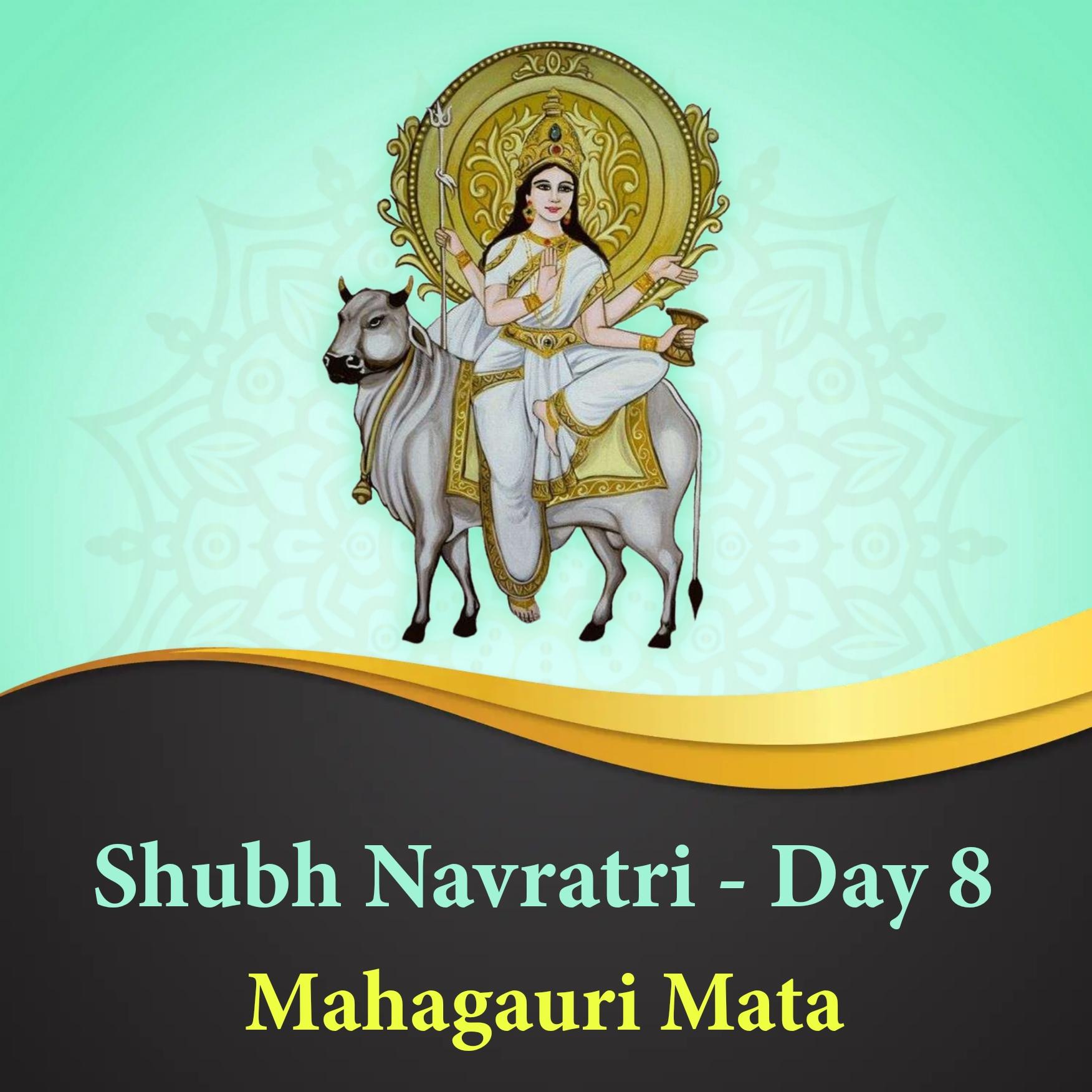 Shubh Navratri Day 8 Mahagauri Mata Images