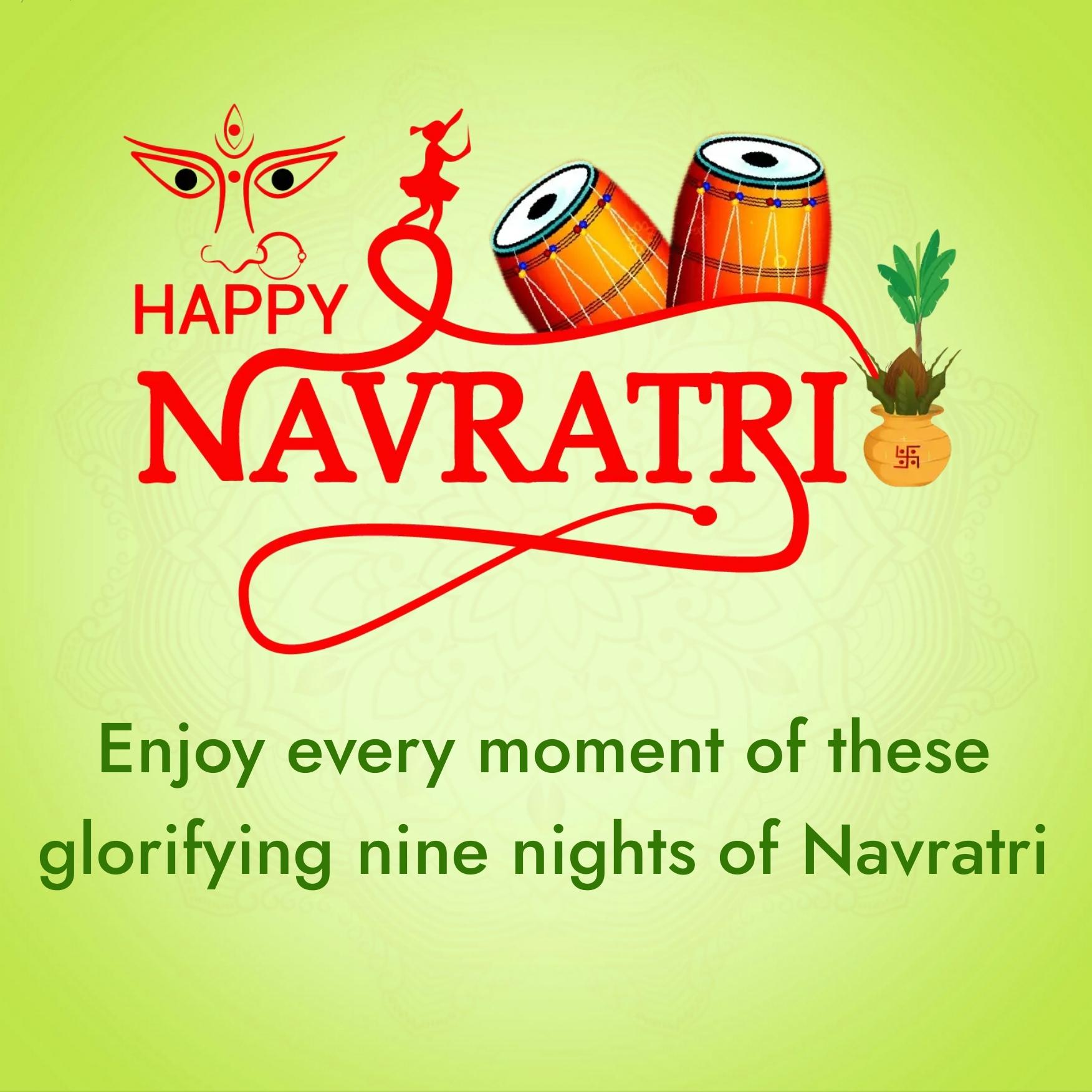 Enjoy every moment of these glorifying nine nights of Navratri