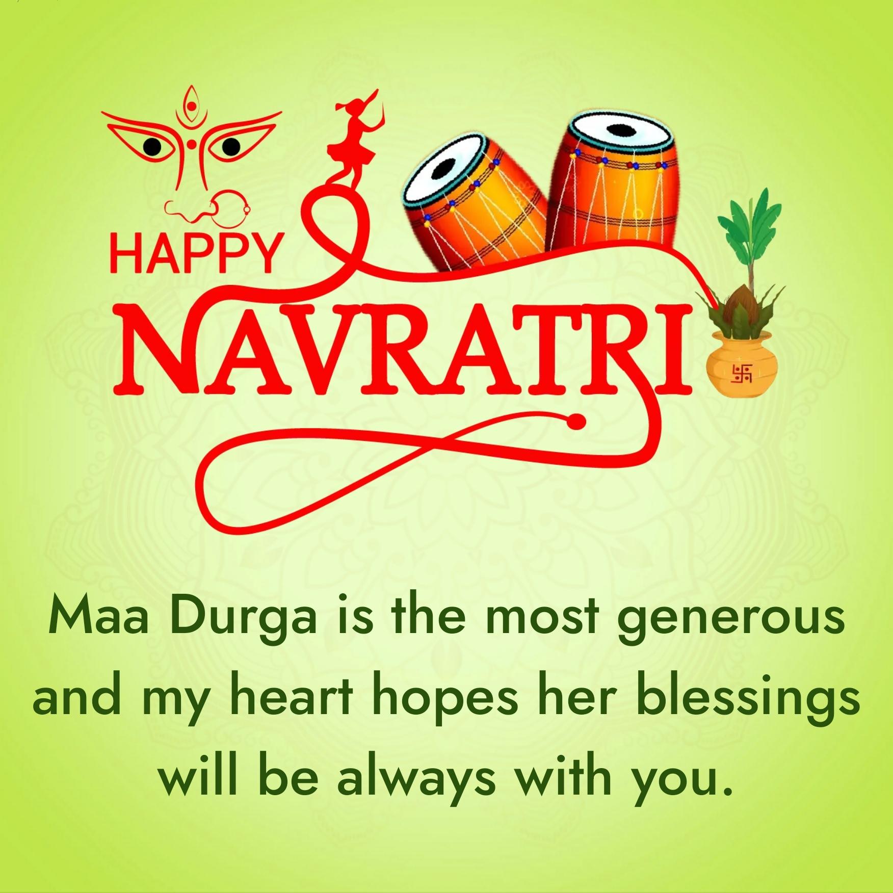 Maa Durga is the most generous and my heart hopes