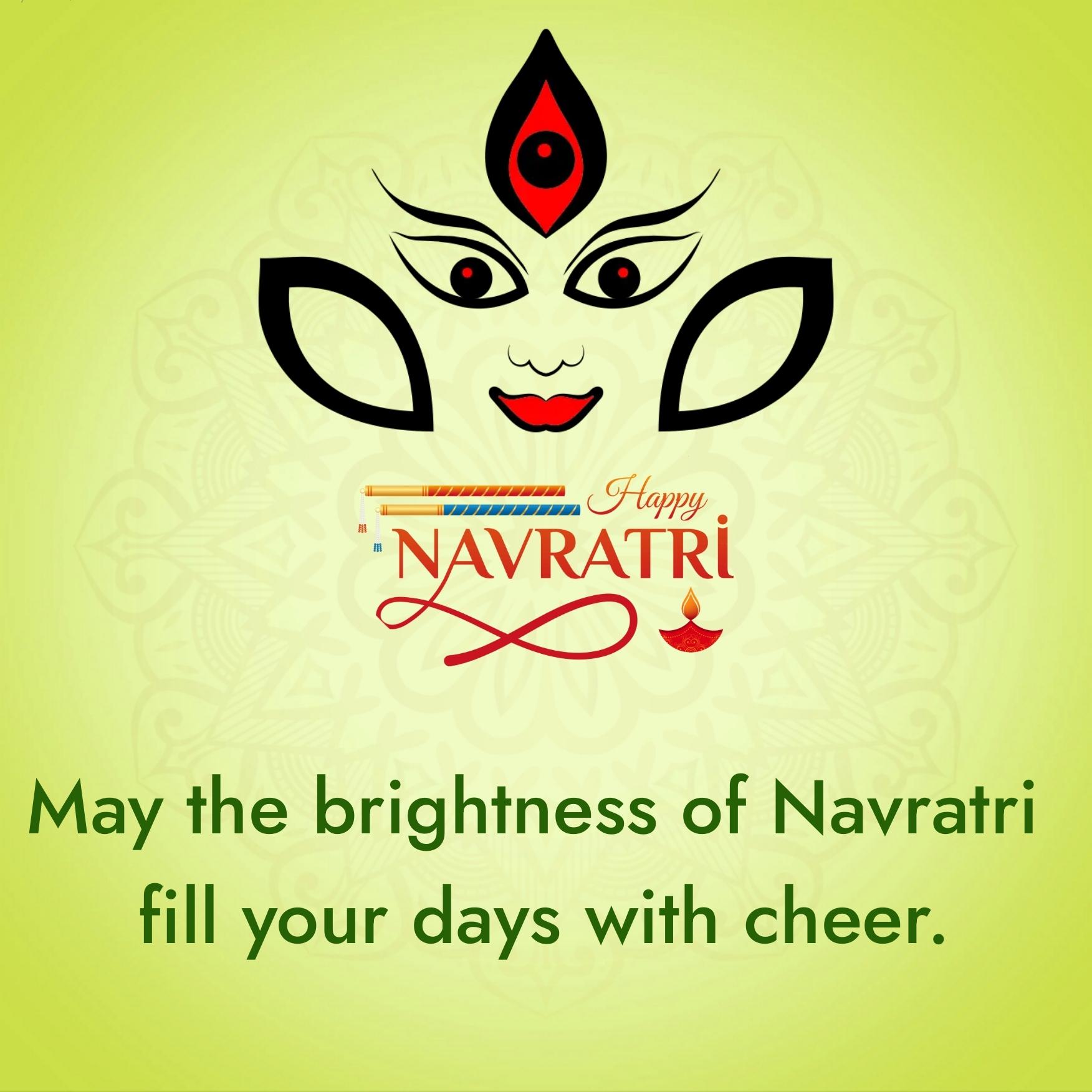 May the brightness of Navratri fill your days with cheer