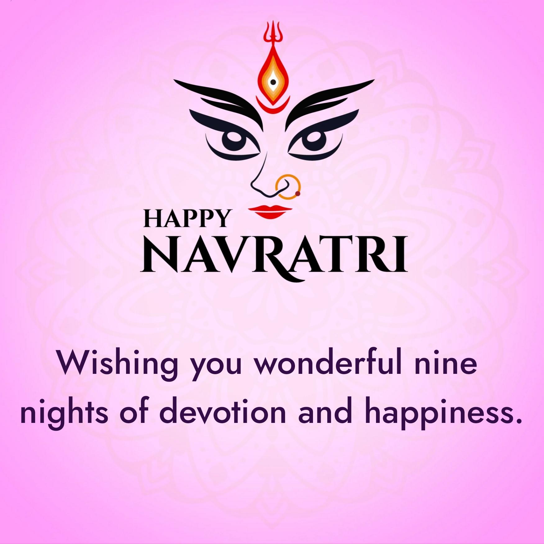 Wishing you wonderful nine nights of devotion and happiness