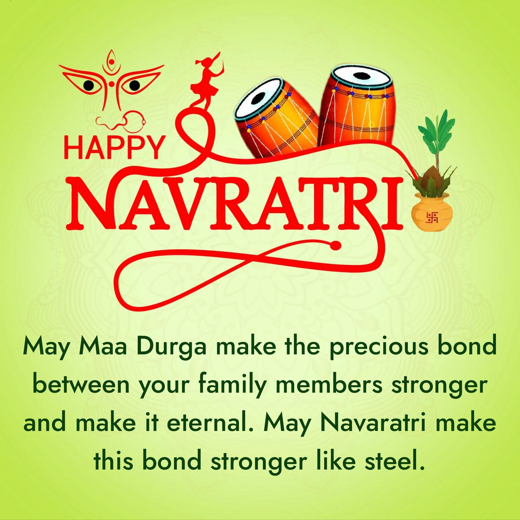May Maa Durga make the precious bond between your family