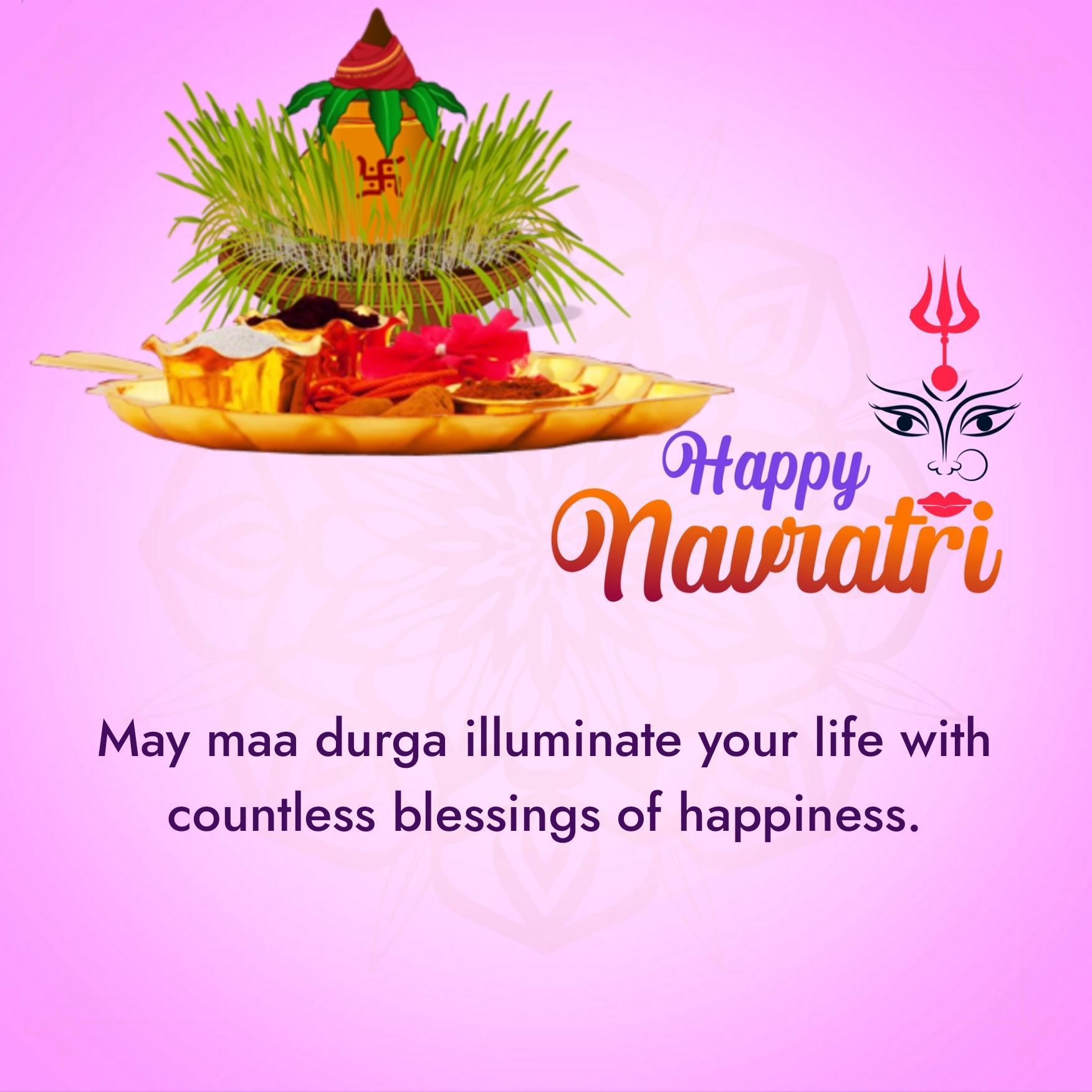 May maa durga illuminate your life with countless blessings