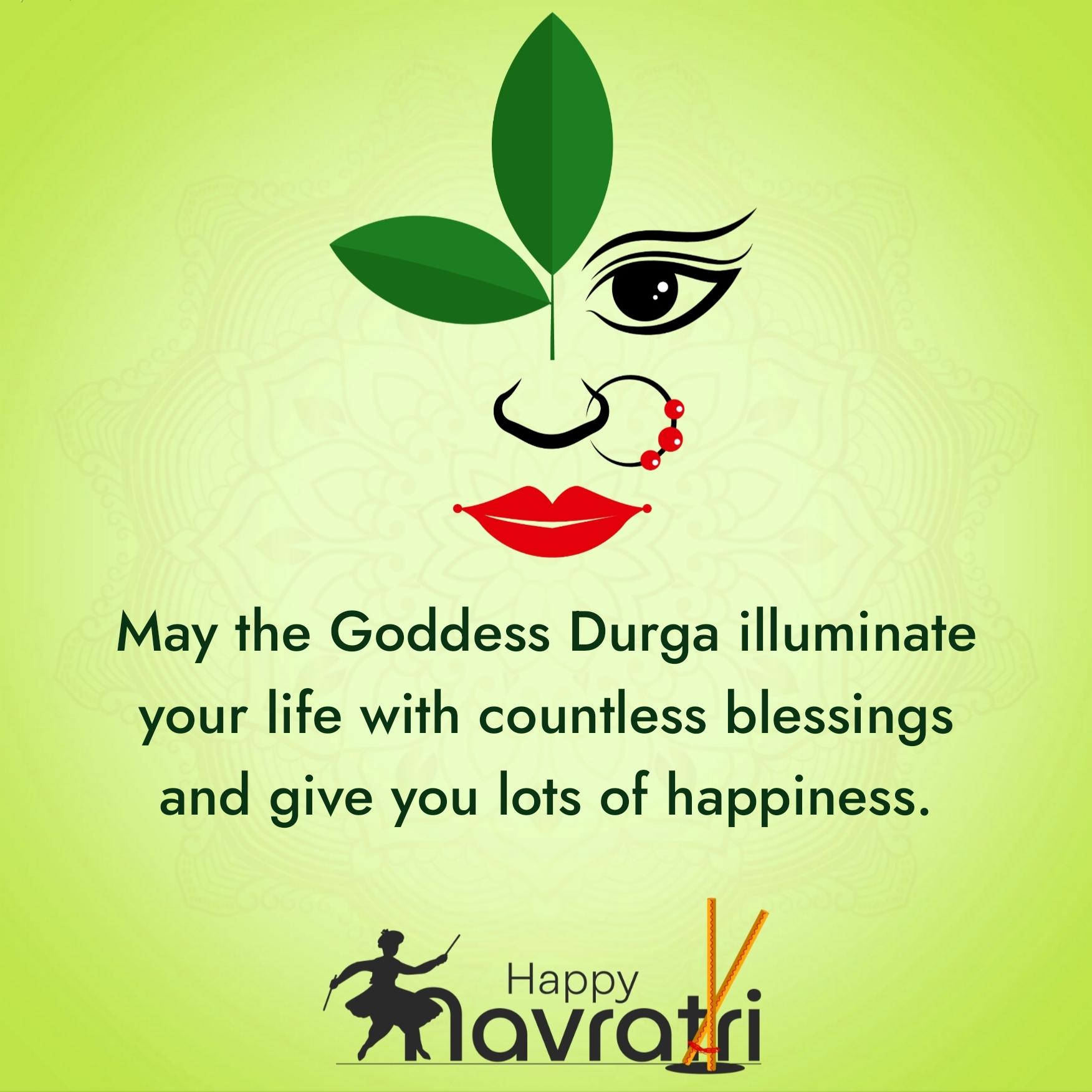 May the Goddess Durga illuminate your life with countless blessings