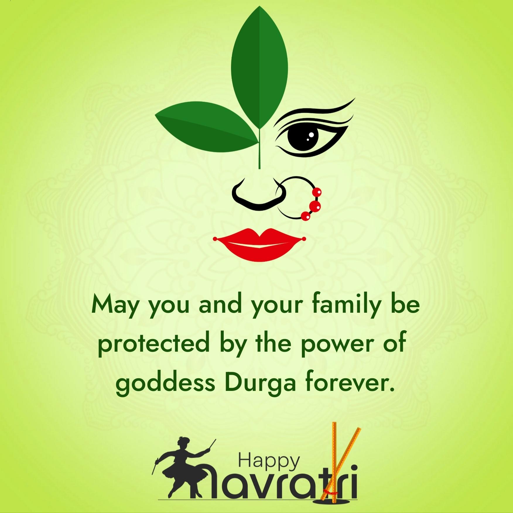May you and your family be protected by the power of goddess Durga