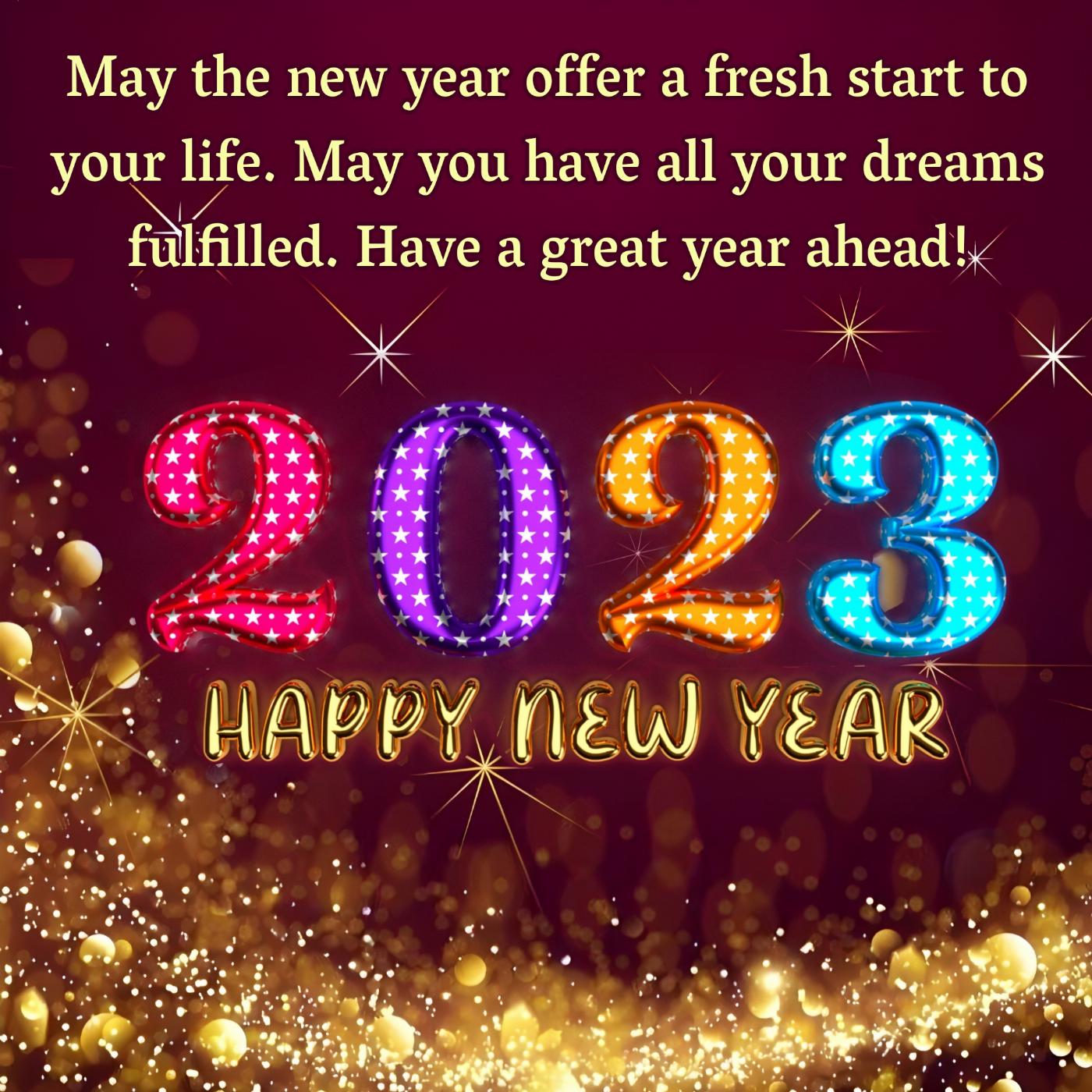 May the new year offer a fresh start to your life