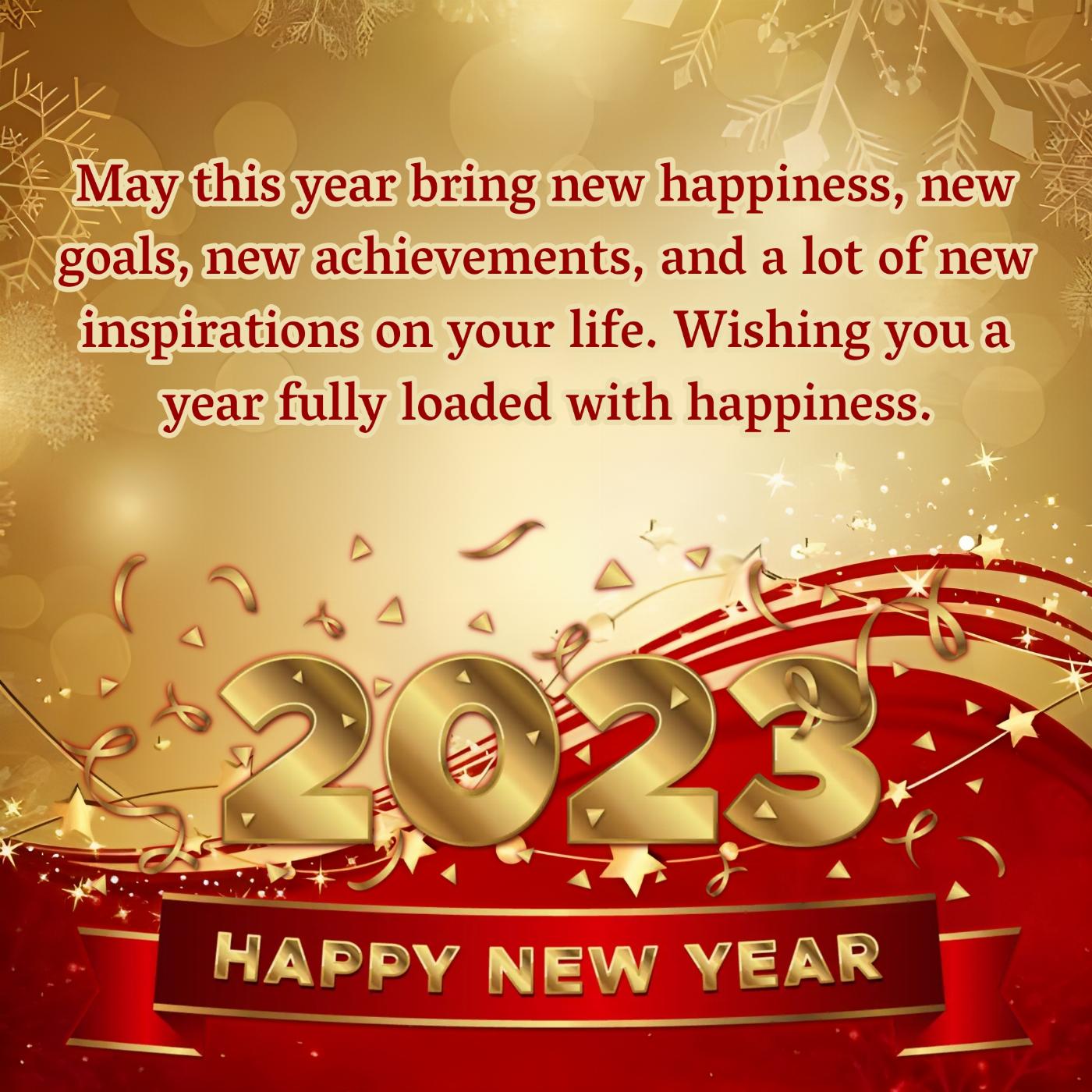 May this year bring new happiness new goals new achievements