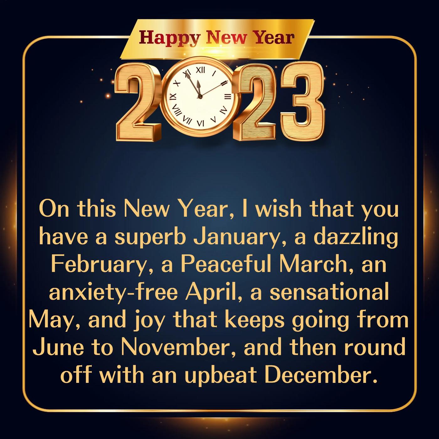 On this New Year I wish that you have a superb January
