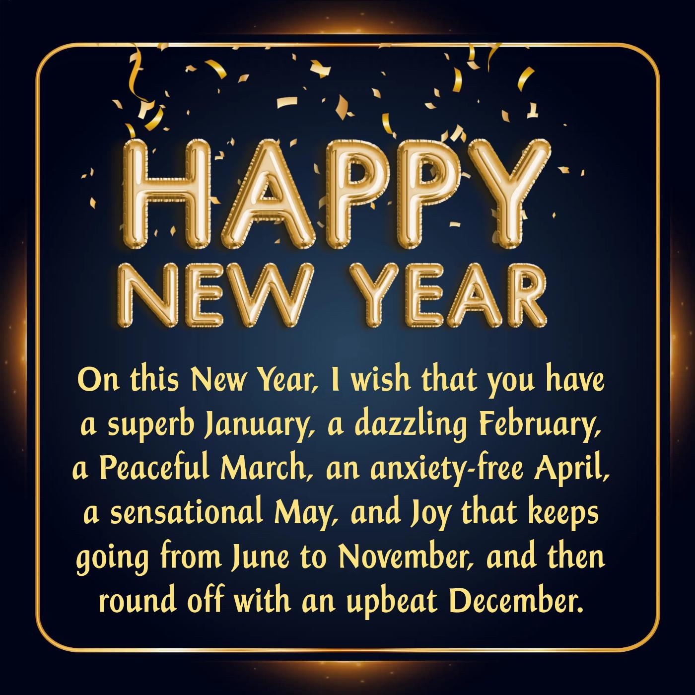  On this New Year I wish that you have a superb January
