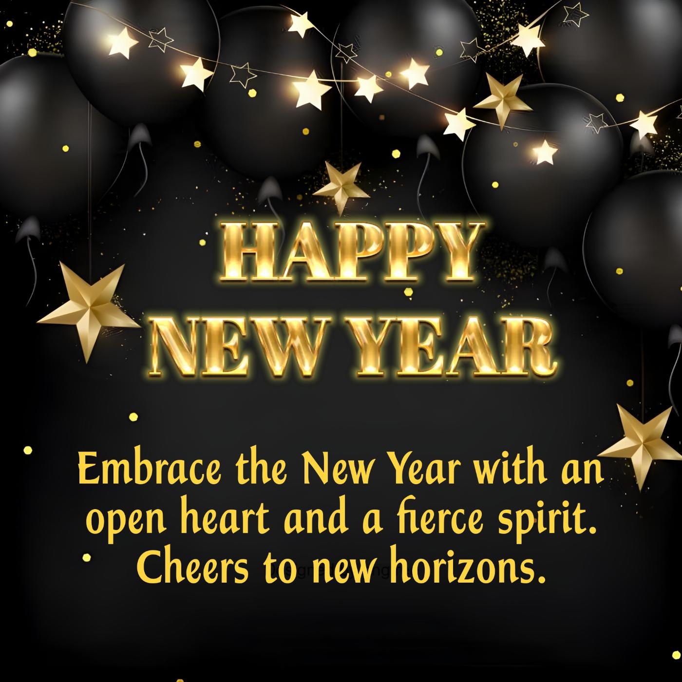 Embrace the New Year with an open heart and a fierce spirit