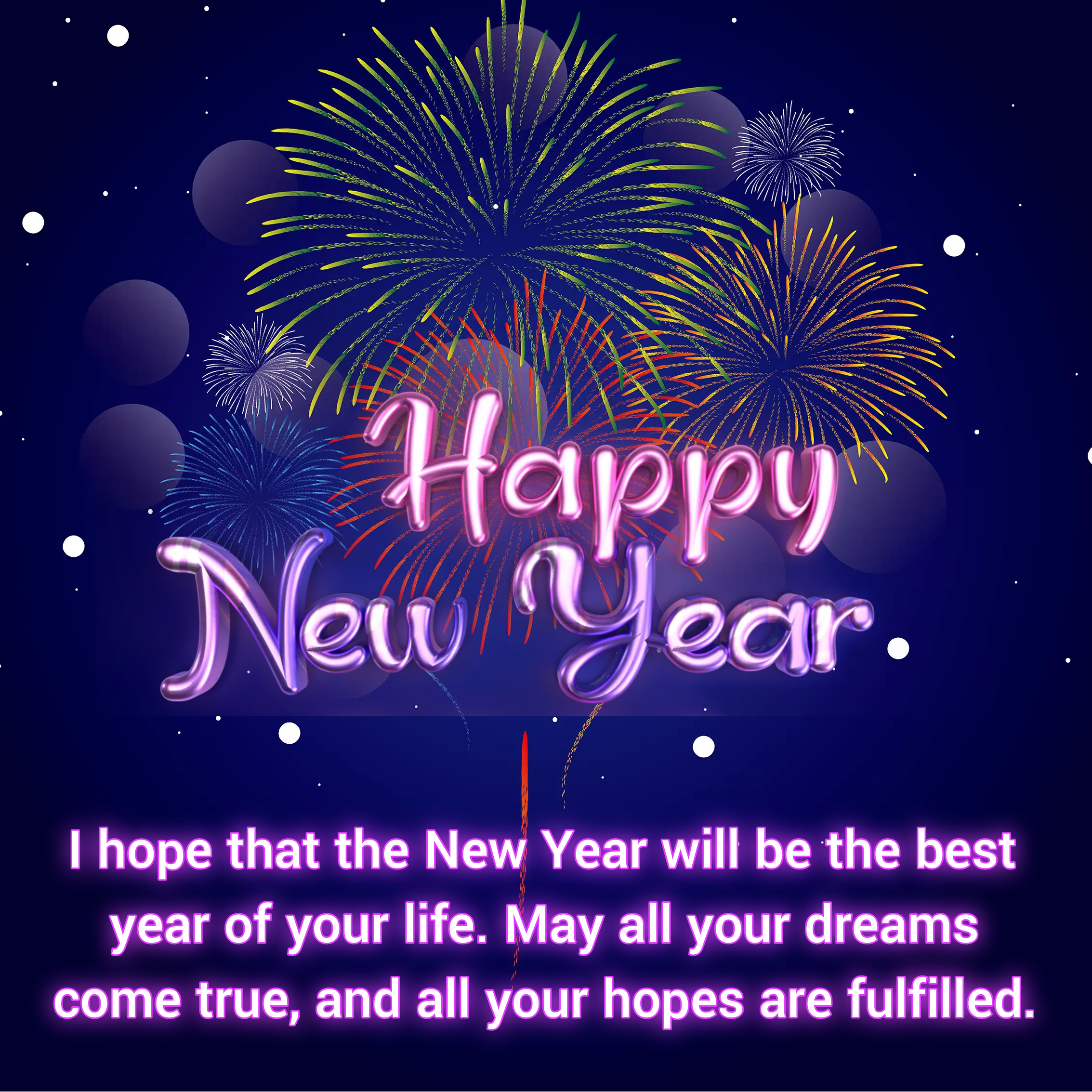 I hope that the New Year will be the best year of your life