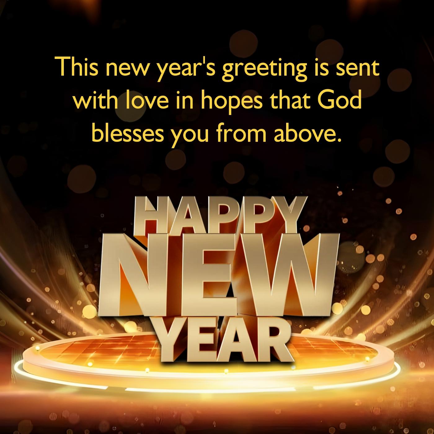 This new year's greeting is sent with love in hopes
