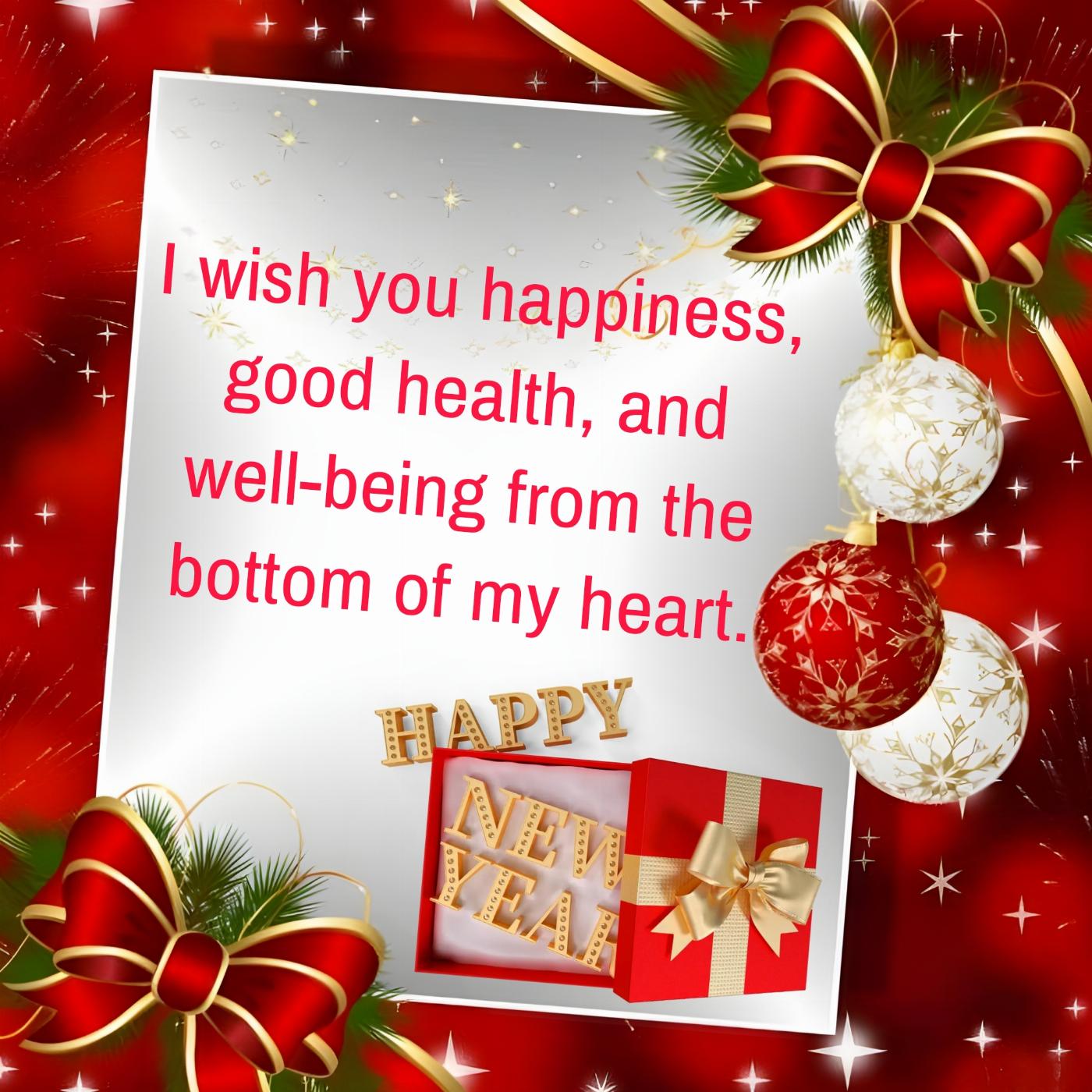 I wish you happiness good health and well-being