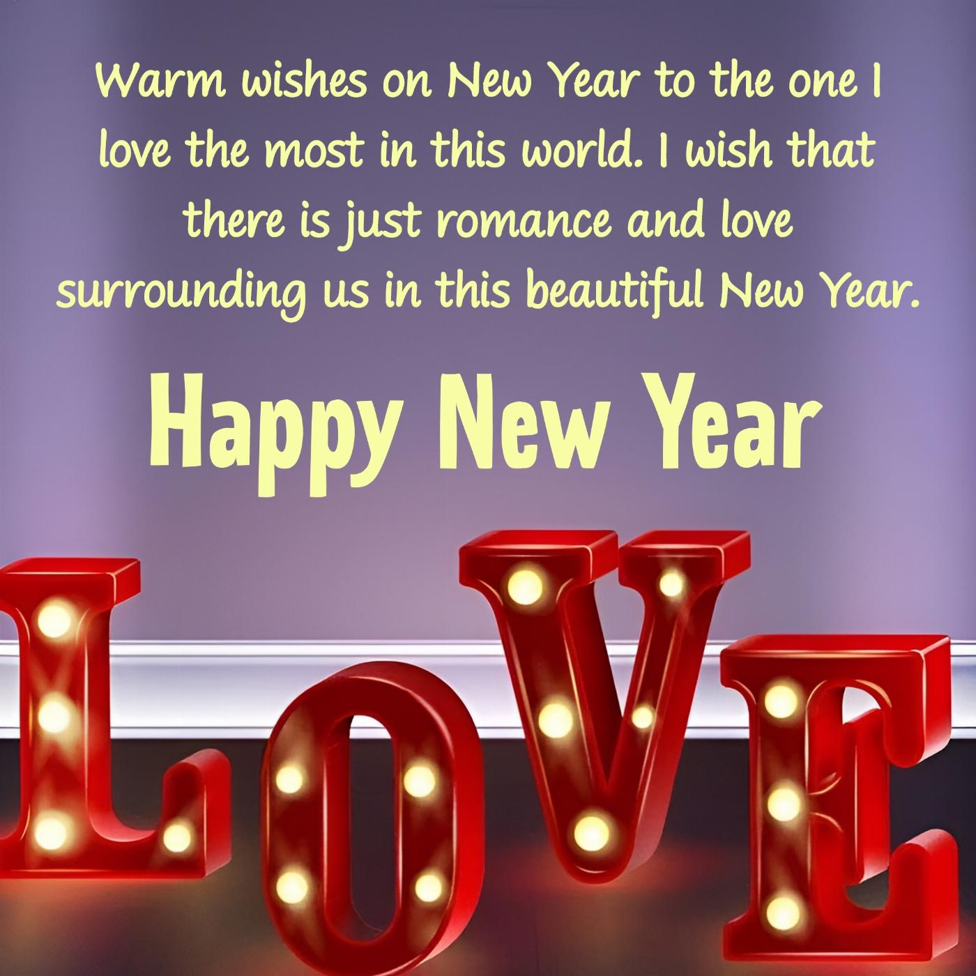 Warm wishes on New Year to the one I love