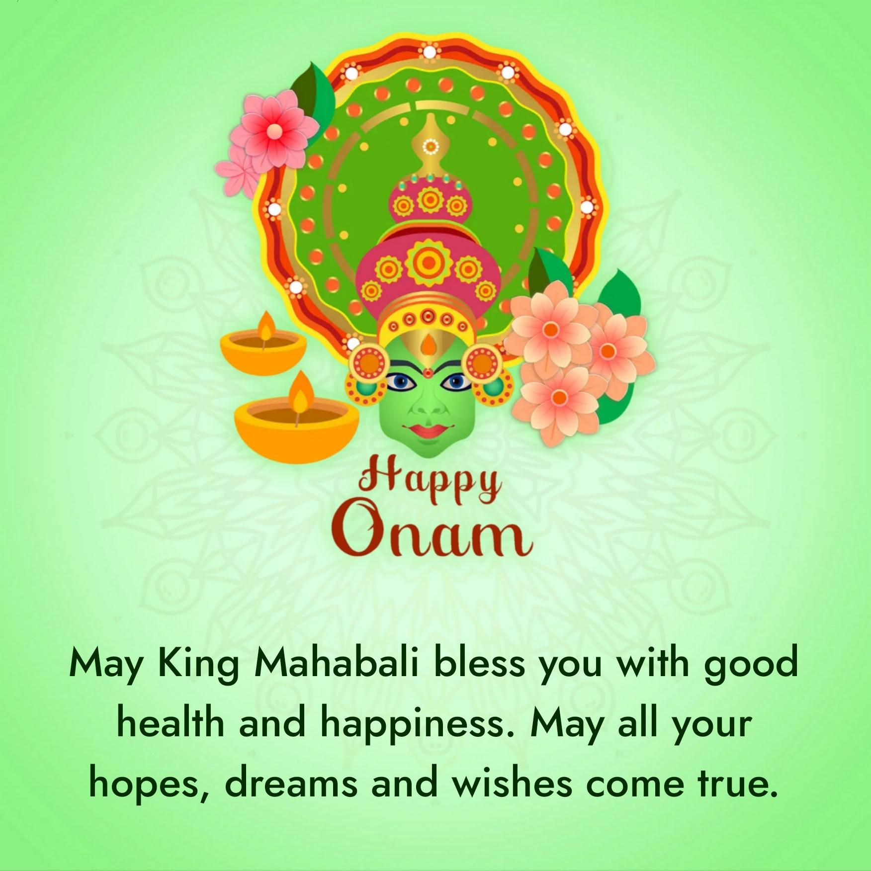 May King Mahabali bless you with good health and happiness