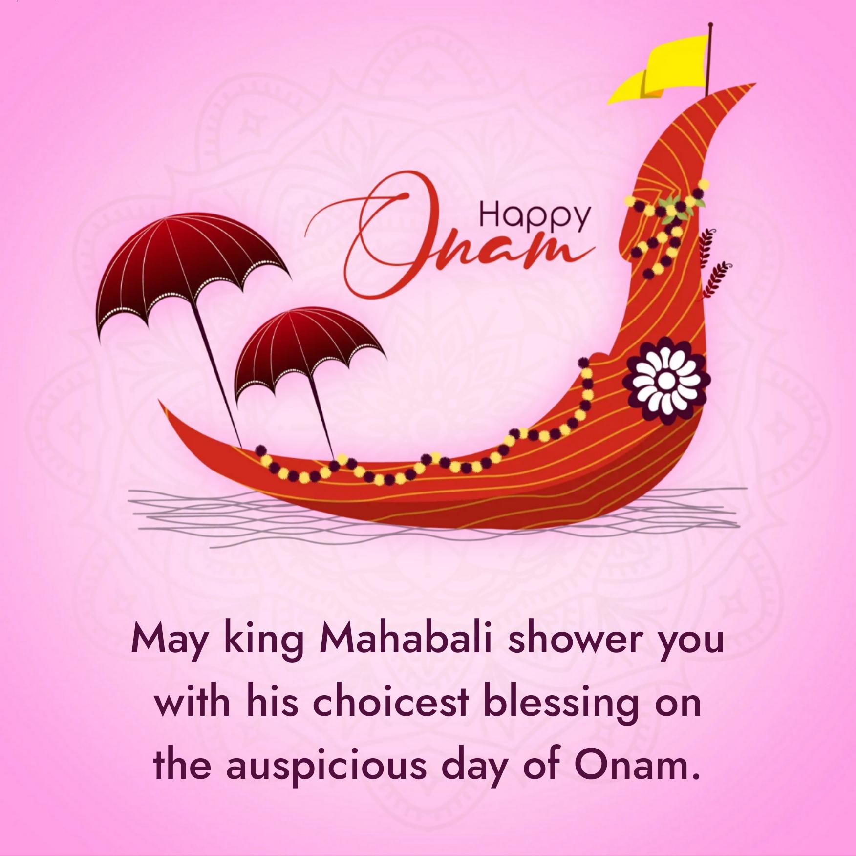 May king Mahabali shower you with his choicest blessing