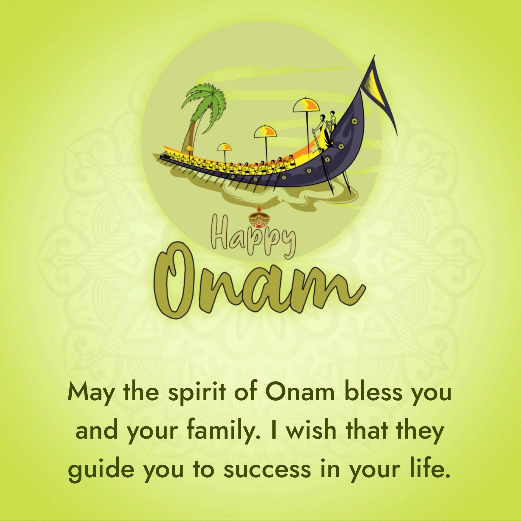 May the spirit of Onam bless you and your family