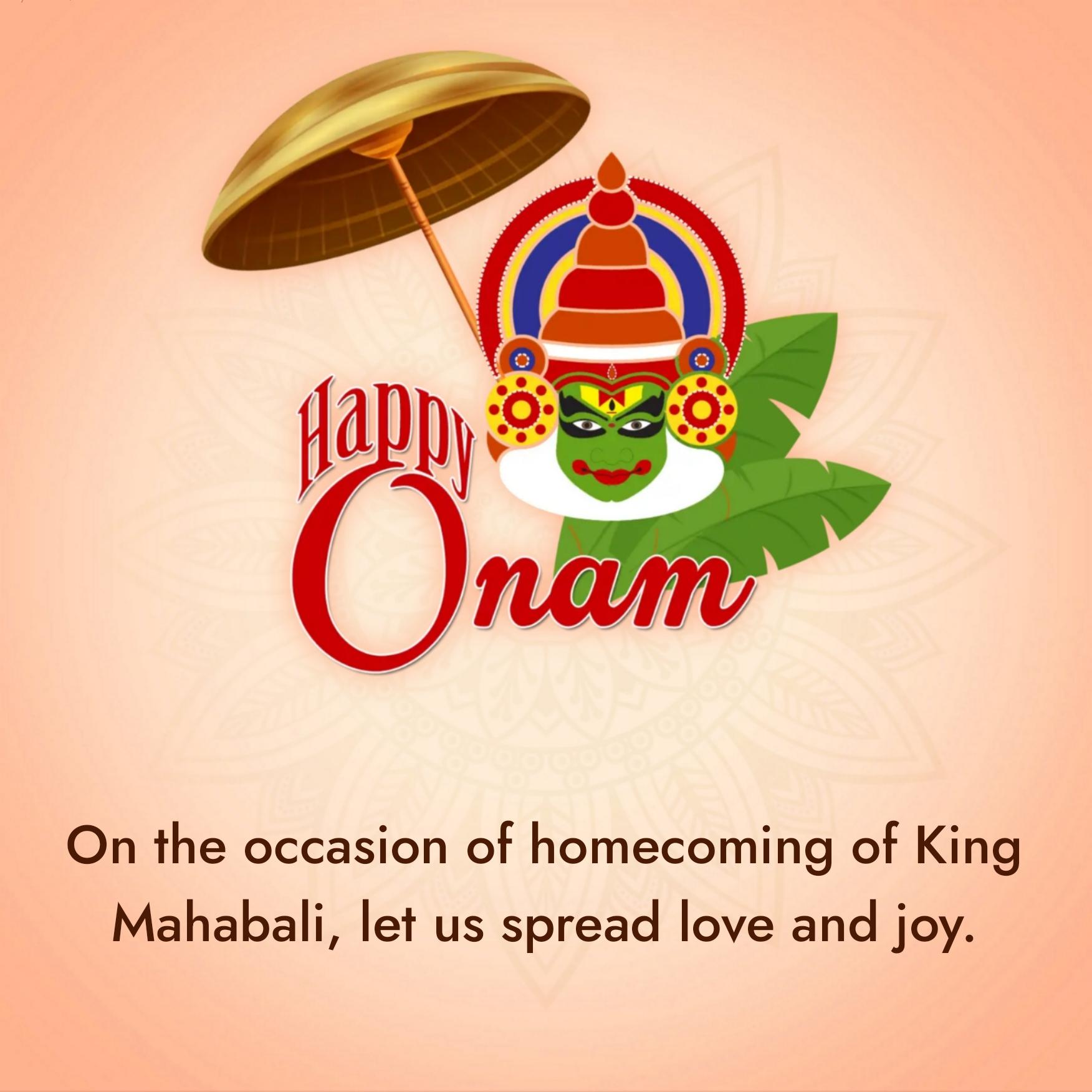 On the occasion of homecoming of King Mahabali let us spread love
