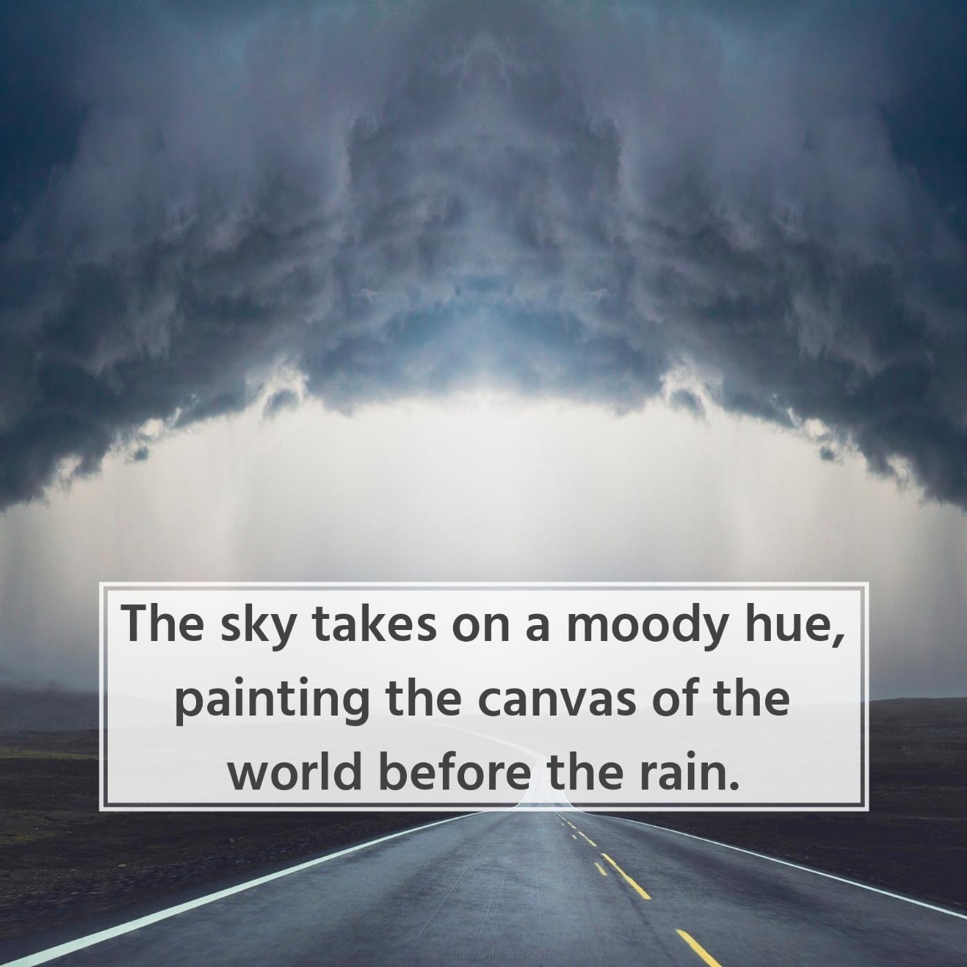 The sky takes on a moody hue painting the canvas of the world