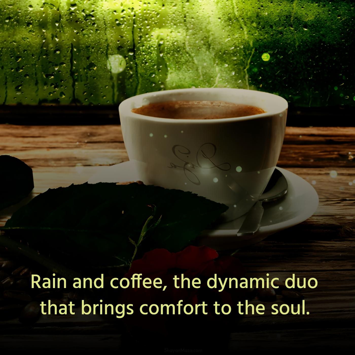 Rain and coffee the dynamic duo that brings comfort to the soul