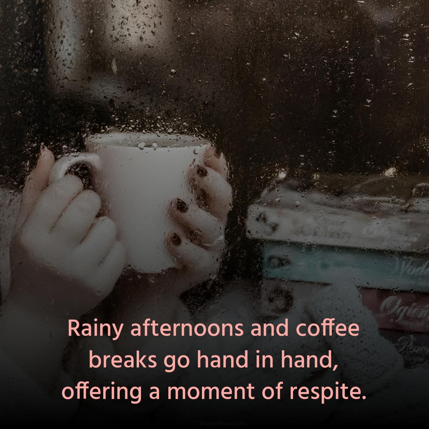 Rainy afternoons and coffee breaks go hand in hand