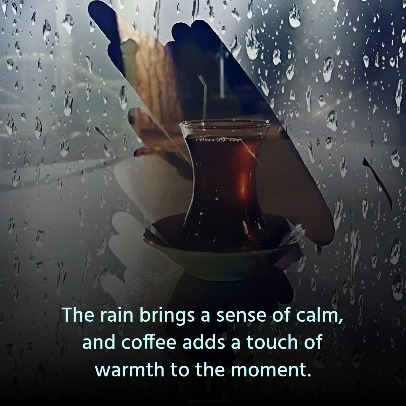 The rain brings a sense of calm and coffee adds a touch of warmth