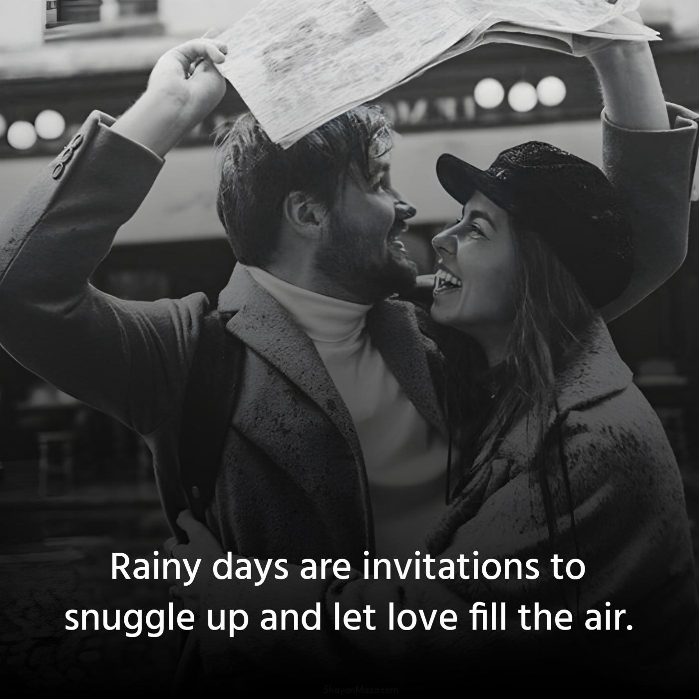 Rainy days are invitations to snuggle up and let love fill the air