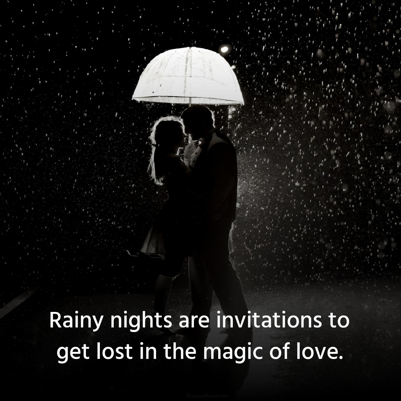 Rainy nights are invitations to get lost in the magic of love