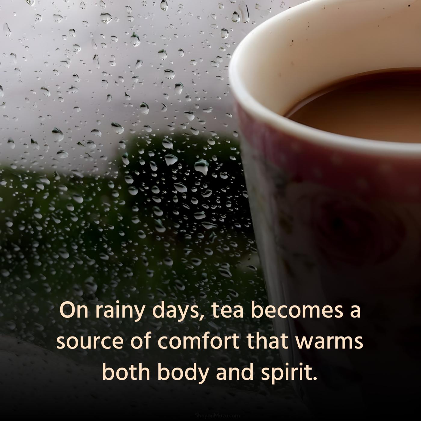 On rainy days tea becomes a source of comfort