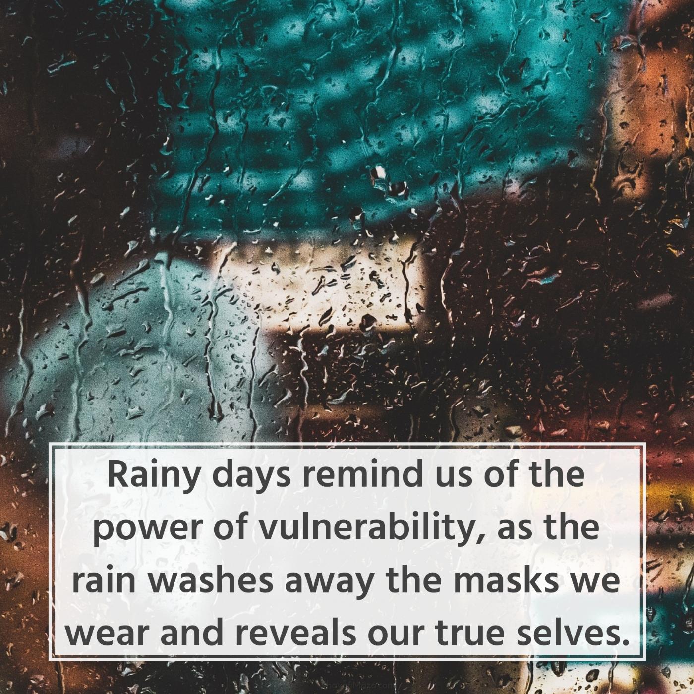 Rainy days remind us of the power of vulnerability