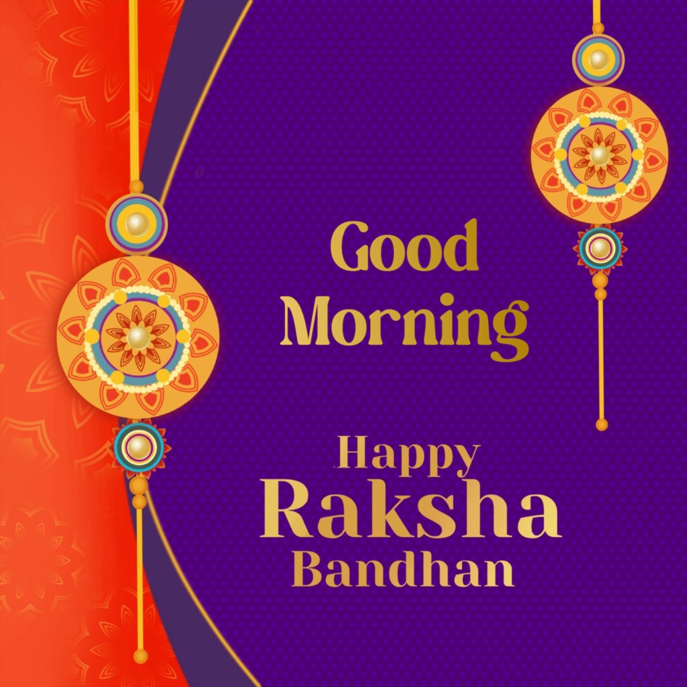 Happy Raksha Bandhan Good Morning Images
