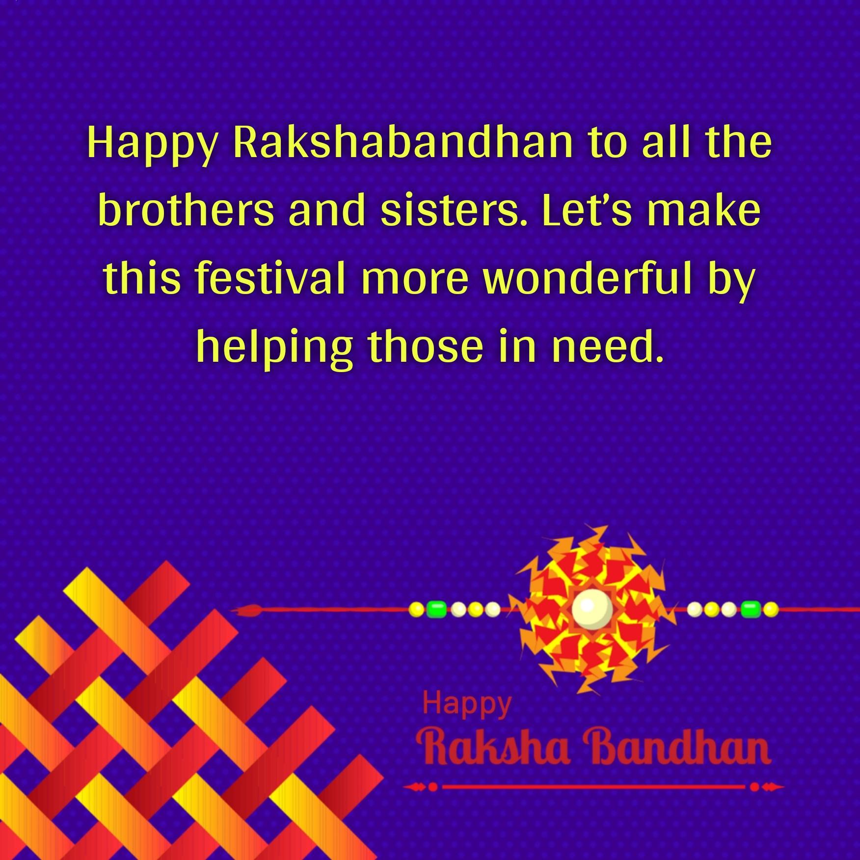 Happy Rakshabandhan to all the brothers and sisters