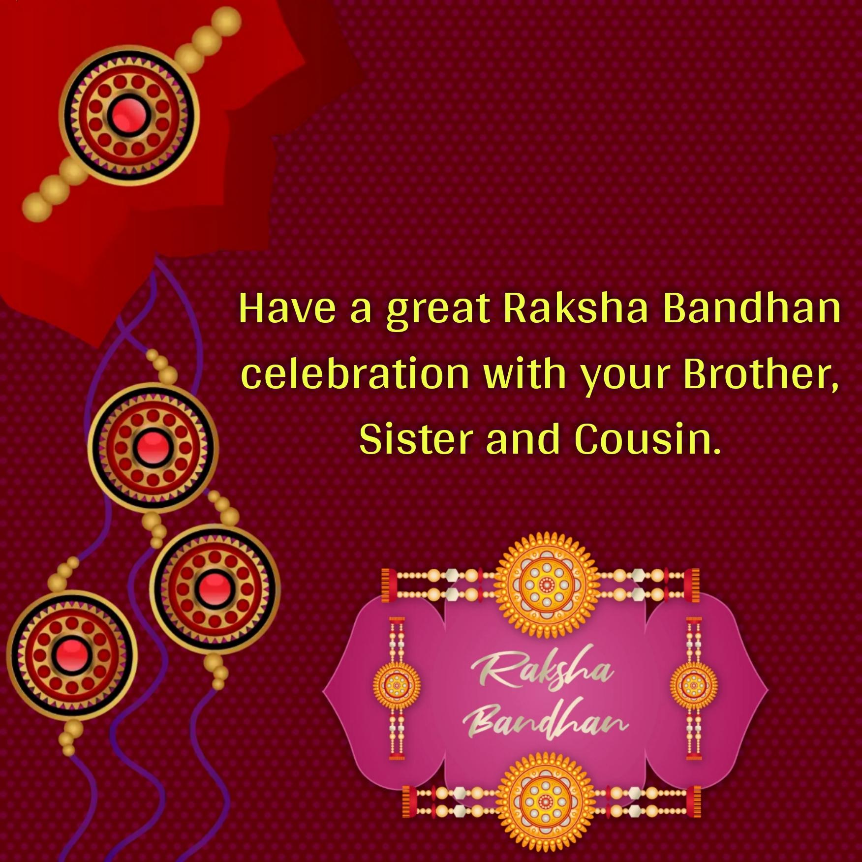 Have a great Raksha Bandhan celebration with your Brother
