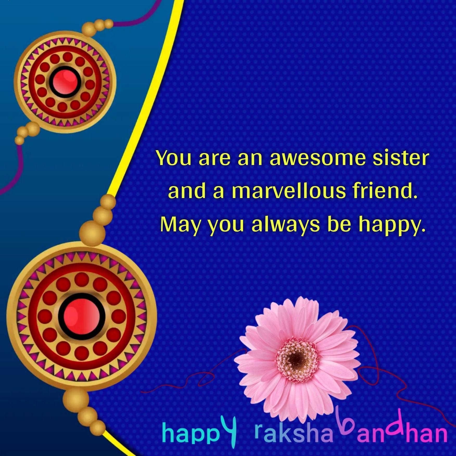 You are an awesome sister and a marvellous friend