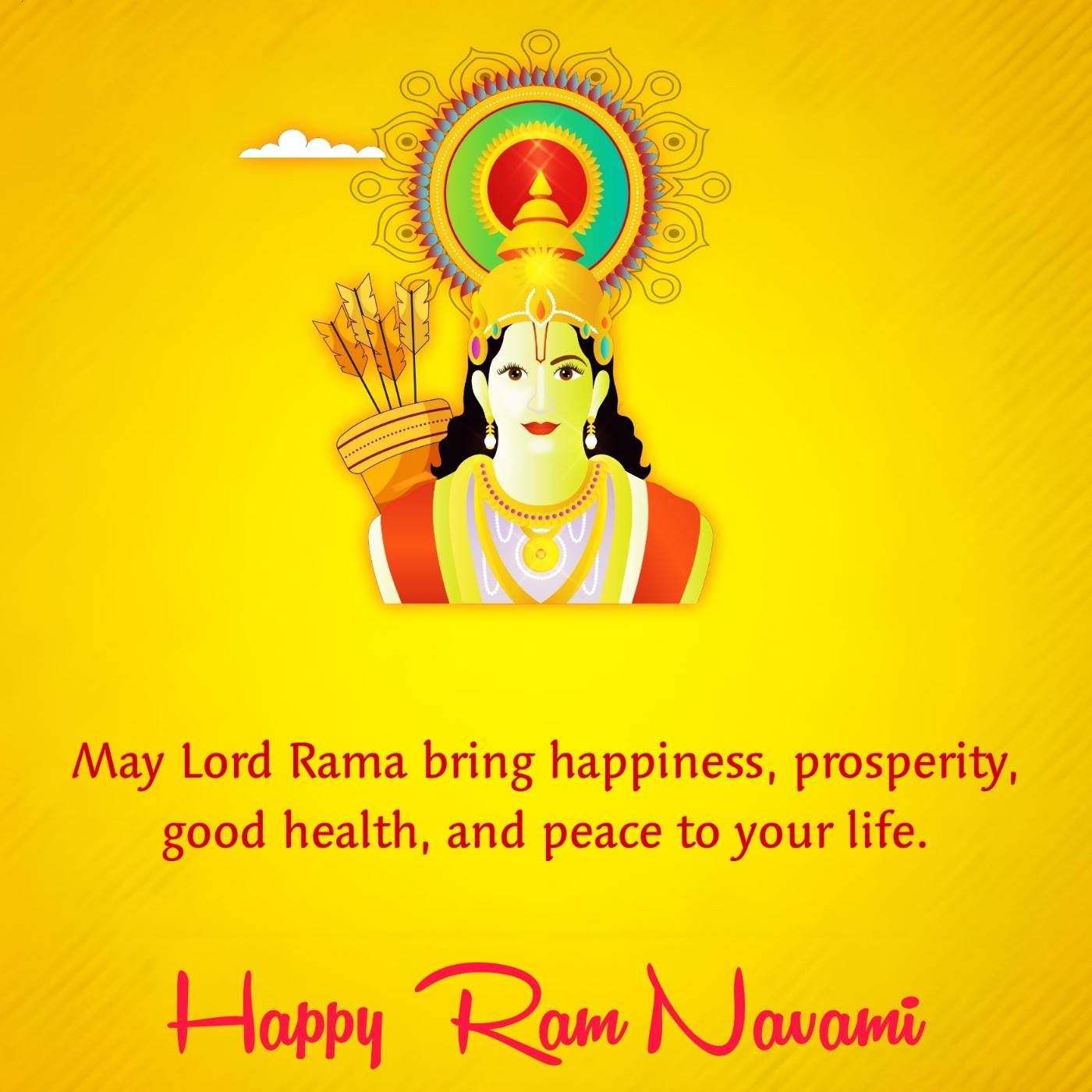 May Lord Rama bring happiness prosperity good health