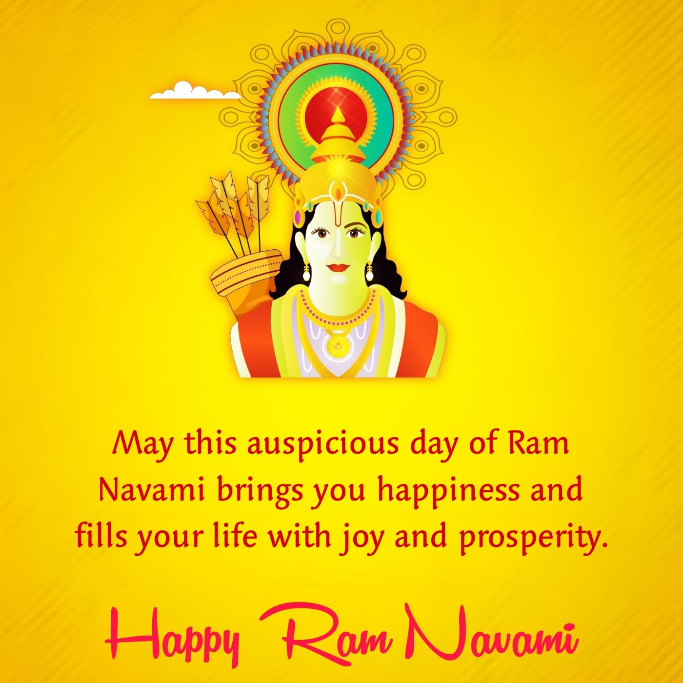 May this auspicious day of Ram Navami brings you happiness