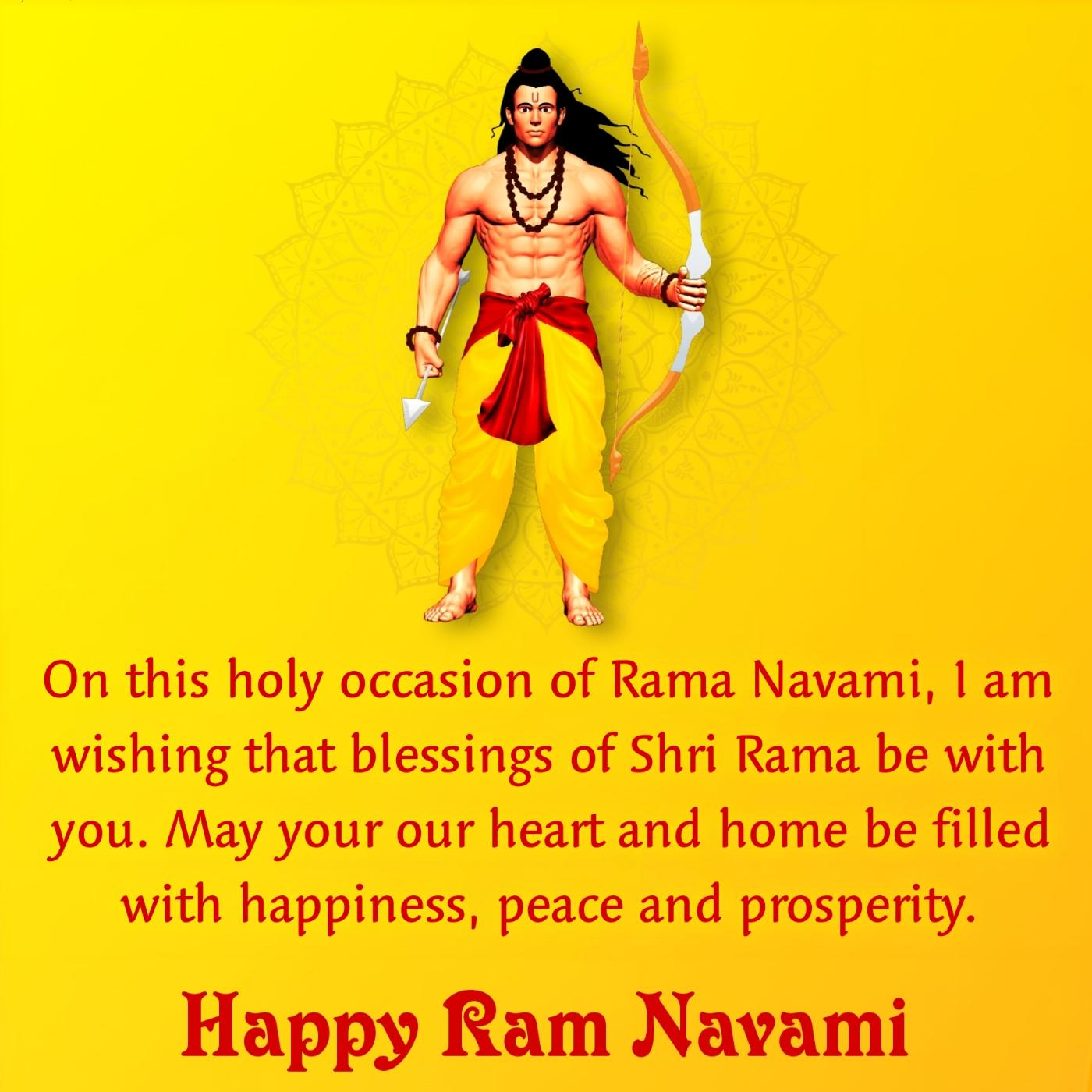 On this holy occasion of Rama Navami I am wishing